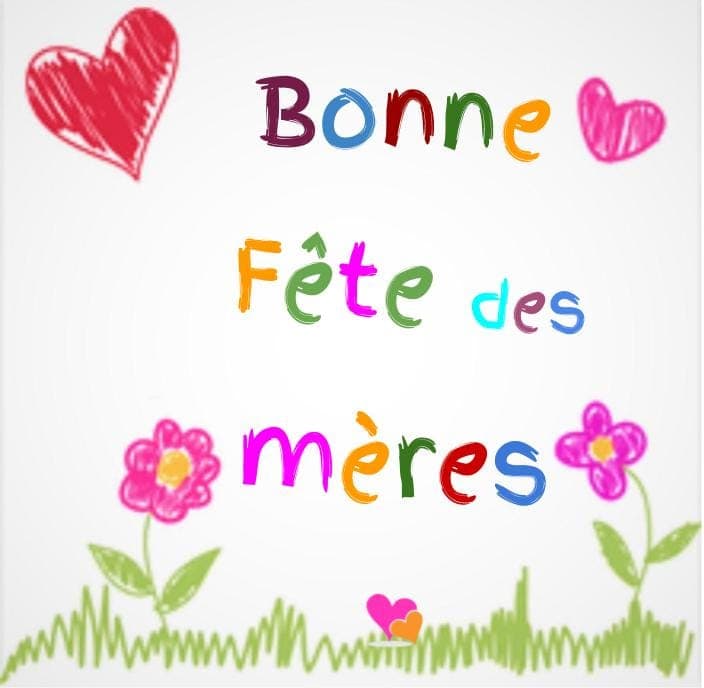 Bonne fête des mères.